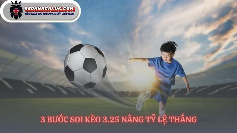 Biết kèo chấp 3 1/4 là bao nhiêu qua 3 bước